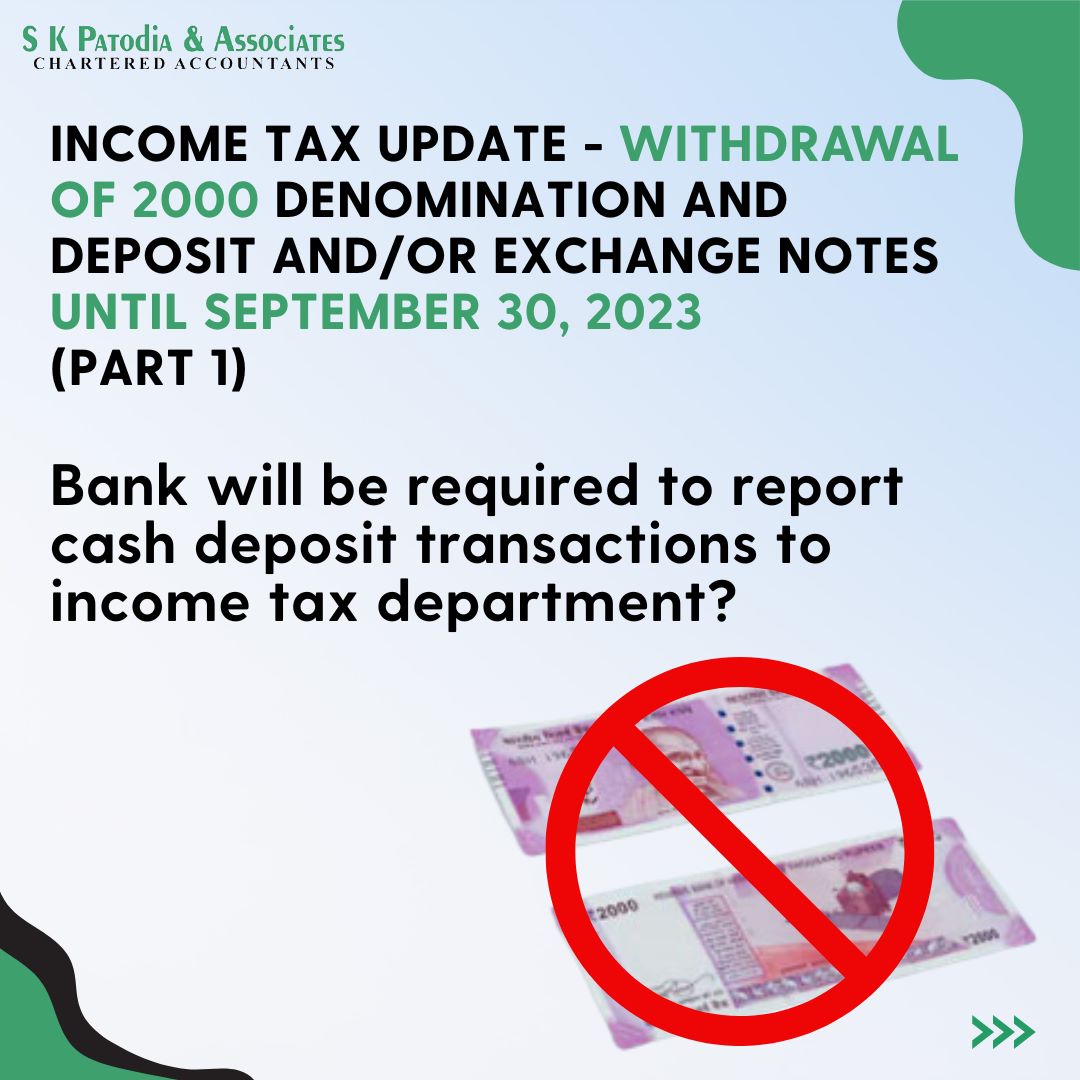Income Tax updateRBI decided to withdraw 2000 denomination (Part 1)Will banks be required to report cash deposit transactions to the income tax department?
