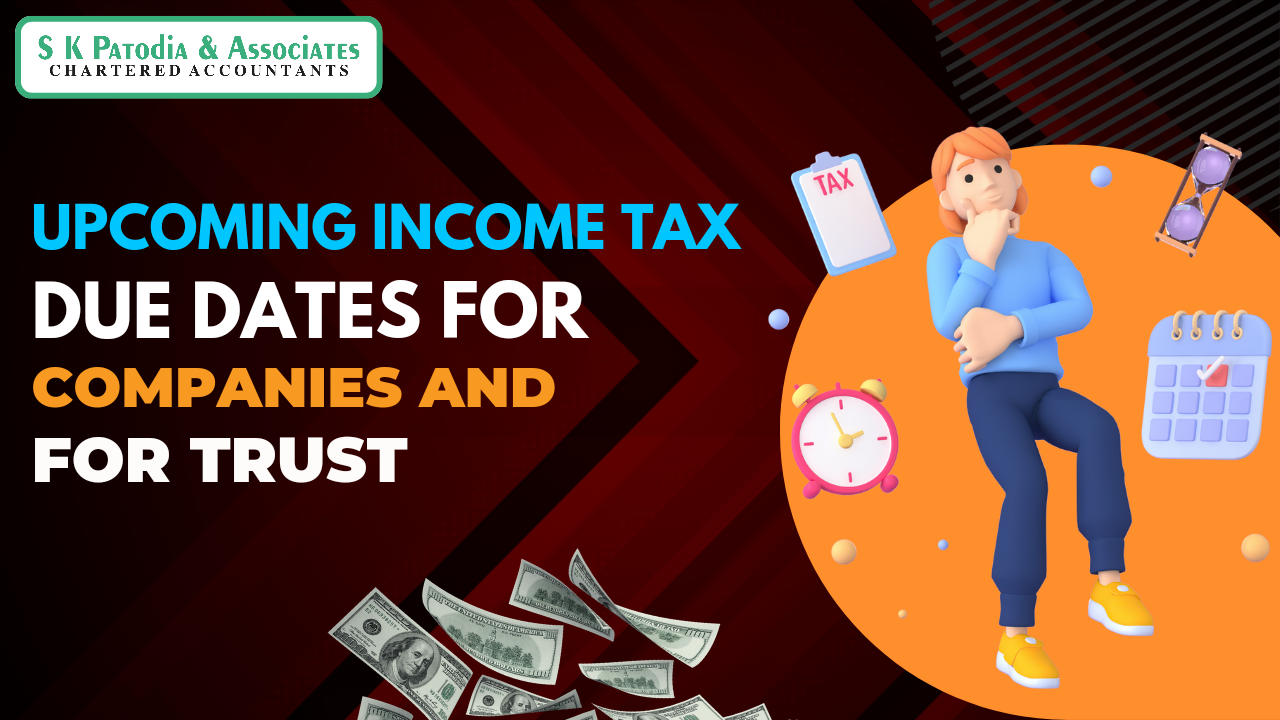 Upcoming Income Tax due dates-For Companies (Reporting of  issuance of Share/Bonds/Debentures and Dividend declared)-For Trust (Reporting of donation received and Accumulation of Income)