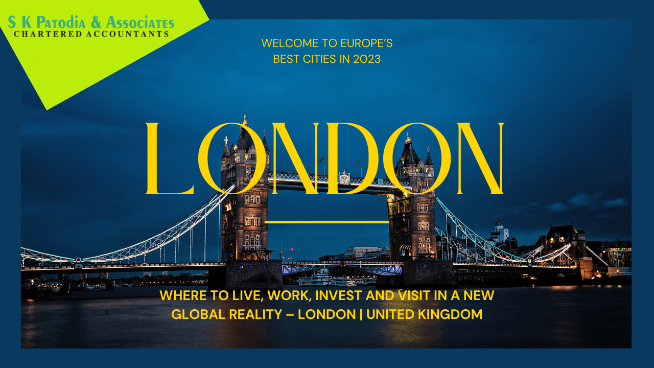 Where to live, work, invest and visit – LONDON | UNITED KINGDOM