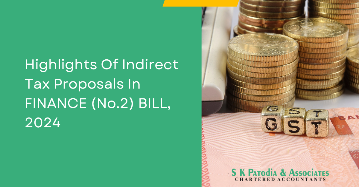 Highlights Of Indirect Tax Proposals In FINANCE (No.2) BILL, 2024
